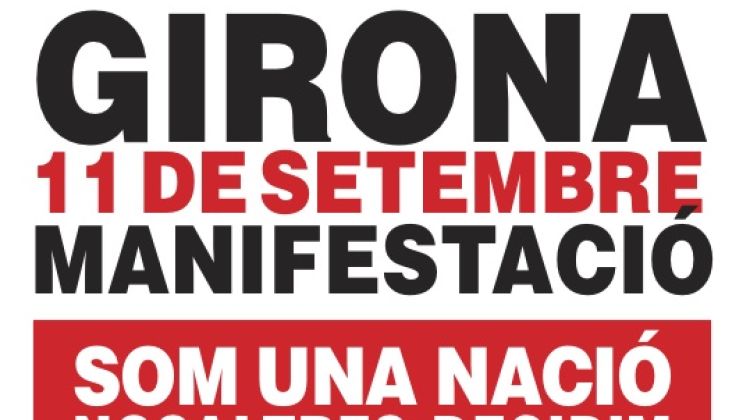 Cartell de la manifestació que tindrà lloc el dia de la Diada Nacional de Catalunya a Girona © AG